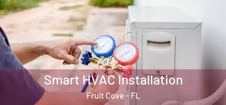 Smart HVAC Installation Fruit Cove - FL
